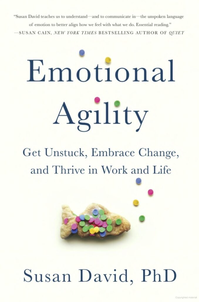 Cover of Emotional Agility; Get unstuck, embrace change, and thrive in work and life by susan david. 